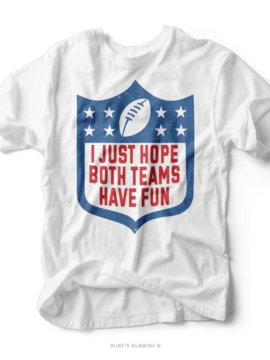 I Just Hope Both Teams Have Fun Graphic Tee