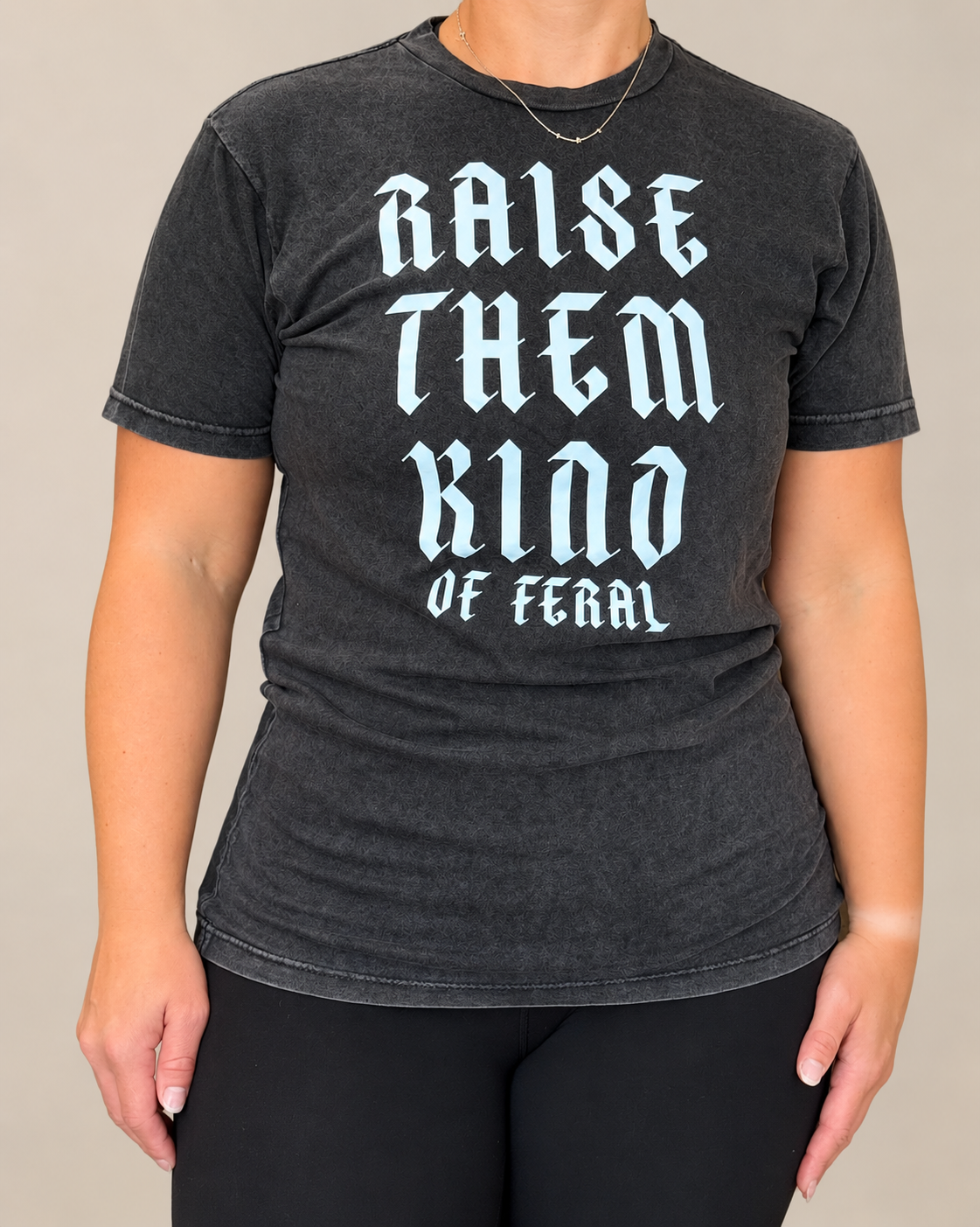 Raise Them Kind (of Feral) Graphic Tee
